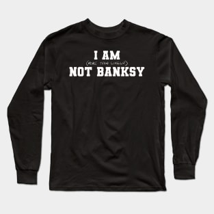 Likely Not Banksy Long Sleeve T-Shirt